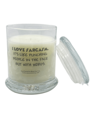 Sarcastic I love Sarcasm - Turtle Creek Candle Shop